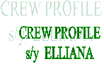 CREW PROFILE
s/y  ELLIANA
